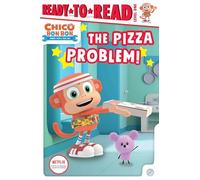The Pizza Problem! (Chico Bon Bon: Ready to Read, Level 1)