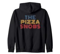 The Pizza Snobs Sarcastic Food Humor Zip Hoodie