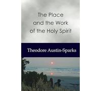 The Place and the Work of the Holy Spirit