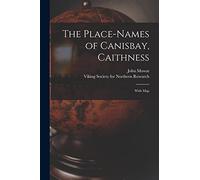 The Place-names of Canisbay, Caithness: With Map