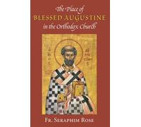 The Place of Blessed Augustine (Orthodox Theological Texts)