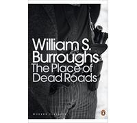 The Place of Dead Roads: (Penguin Modern Classics)