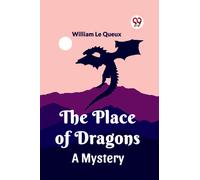 The Place of DragonsA Mystery (Edition2023)