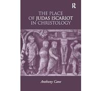 The Place of Judas Iscariot in Christology