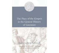 The Place of the Gospels in the General History of Literature