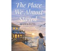 The Place We Almost Stayed