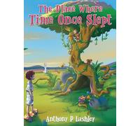 The Place Where Time Once Slept