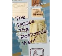 The Places The Postcards Went (The Postcard Threads Trilogy)