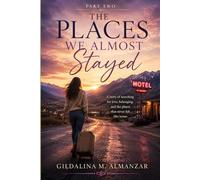 The Places We Almost Stayed: A Novel of Love, Timing, Heartbreak, and Second Chances (The Lisa Chronicles)