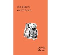 The Places We've Been