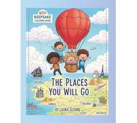 The places you will go!: A sentimental year by year colouring keepsake book where your child can colour and their teachers can write a personal note at the end of each school year.