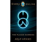 The Plague Barrens: A Fantasy LitRPG Gamelit Adventure: 3 (Enora Online)