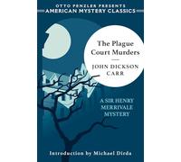 The Plague Court Murders: A Sir Henry Merrivale Mystery (An American Mystery Classic)