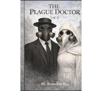 The Plague Doctor: Vol. 4