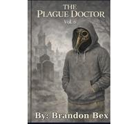 The Plague Doctor: Vol. 6