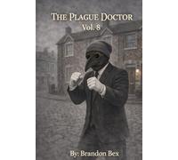 The Plague Doctor: Vol. 8