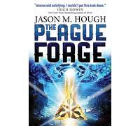 The Plague Forge (Dire Earth Cycle 3)