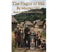 The Plague of 550: 2 (The Survivors Trilogy)