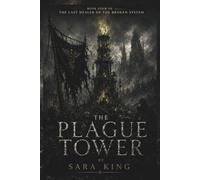 The Plague Tower (The Last Healer of the Broken System)