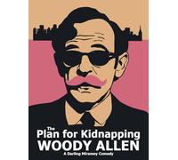 The Plan for Kidnapping Woody Allen