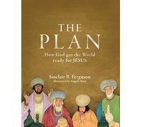 The Plan: How God got the World Ready for Jesus (Colour Books)