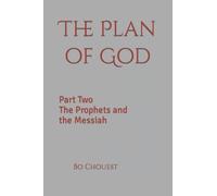 The Plan of God: Part Two The Prophets and the Messiah: 2