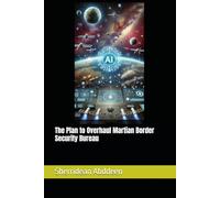 The Plan to Overhaul Martian Border Security Bureau