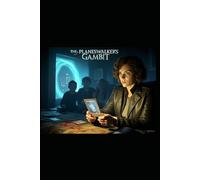 The Planeswalker's Gambit: Love Falls, Wings Cut (The Mana Curse: One Card, One Kill-Power Wins, Chaos Reigns)