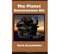 The Planet Construction Kit by Mark Rosenfelder (9-Oct-2010) Paperback