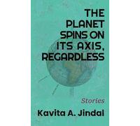 The Planet Spins on its Axis, Regardless