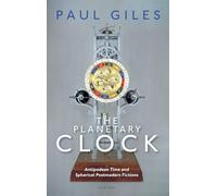 The Planetary Clock: Antipodean Time and Spherical Postmodern Fictions