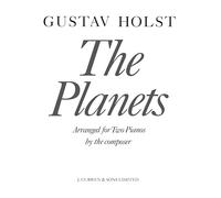 The Planets For Two Pianos Two Pianos, Four Hands: Arranged for Two Pianos