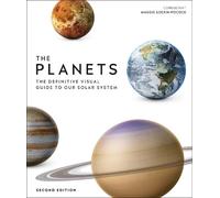 The Planets: The Definitive Visual Guide to Our Solar System