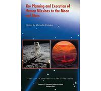 The Planning and Execution of Human Missions to the Moon and Mars (Progress in Astronautics and Aeronautics)