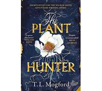 The Plant Hunter: 'A great adventure' William Boyd
