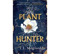 The Plant Hunter : 'A great adventure' William Boyd