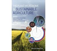 The Plant Microbiome in Sustainable Agriculture