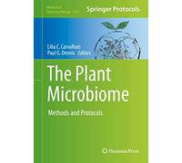 The Plant Microbiome: Methods and Protocols: 2232 (Methods in Molecular Biology, 2232)