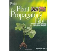 The Plant Propagator's Bible