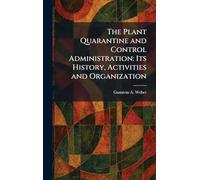 The Plant Quarantine and Control Administration: Its History, Activities and Organization