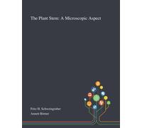 The Plant Stem : A Microscopic Aspect
