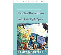 The Plant That Ate Dirty Socks Goes Up In Space