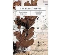 The Plant Thieves: Secrets of the Herbarium