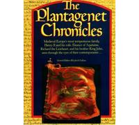 The Plantagenet Chronicles: Medieval Europe's Most Tempestuous Family by Elizabeth M. Hallam (Editor) (1-Aug-1995) Hardcover