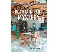 The Plantain Tart Mystery (A Caribbean Bistro Mystery)