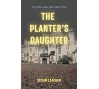 The Planter's Daughter: 1 (Keane and Xiao)