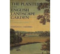 The Planters of the English Landscape Garden: Botany, Trees, and the Georgics (The Paul Mellon Centre for Studies in British Art)