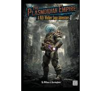 The Plasmoidian Empire: A Rift Walker Saga Adventure (The Nullkin Universe)