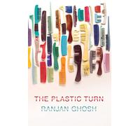 The Plastic Turn