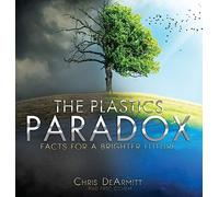 The Plastics Paradox: Facts for a Brighter Future